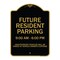 Signmission Designer Series-Future Resident Parking 9:00 To 6:00 Black & Gold, 24" x 18", BG-1824-9841 A-DES-BG-1824-9841 - alternate 1